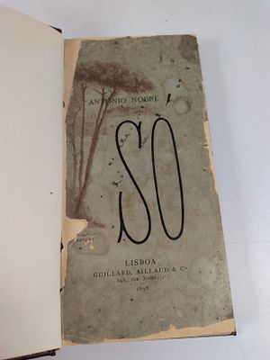 NOBRE (Ant&oacute;nio). S&Oacute;. Lisboa. 1898. NOBRE (Ant&oacute;nio) 
S&Oacute; . 2.&ordf; ed. Lisboa: Guillard, Aillaud 