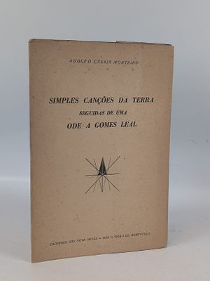 MONTEIRO (Adolfo Casais). SIMPLES Can&ccedil;&otilde;es da Terra seguidas de uma Ode a Gomes Leal. Porto. 1948. 