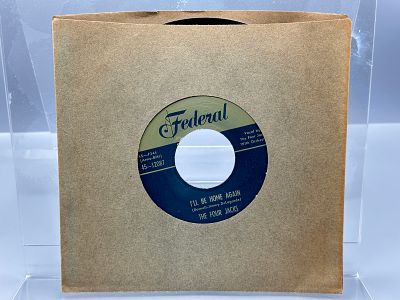 Unknown Release Date Federal Records The Four Jacks I'll Be Home Again/The Last of The Good 