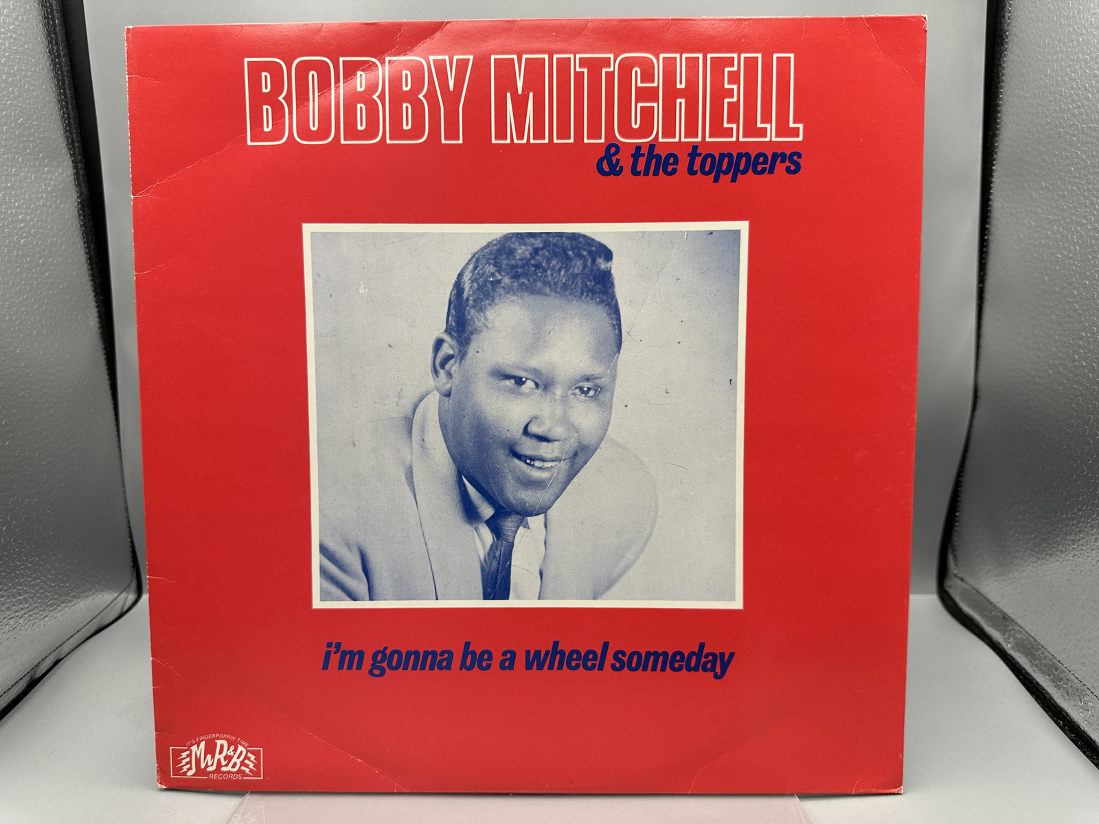 1979 Mr. R&B Records Bobby Mitchell & The Toppers I'm Gonna Be a Wheel Someday Sweden Pressing Vinyl Album - R&B-101