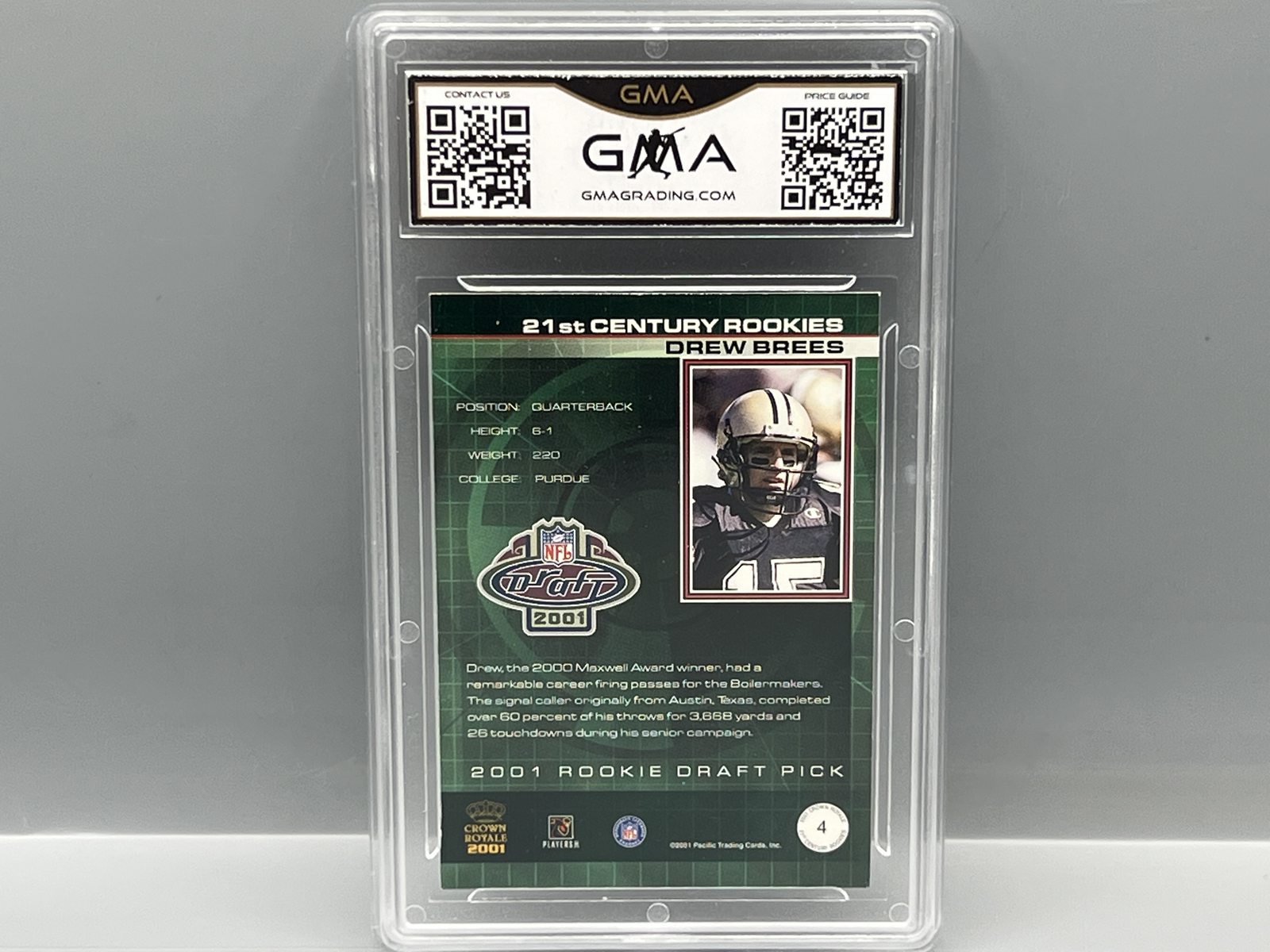 2001 Crown Royale Drew Brees 21st Century Rookie #4 - Slabbed By GMA Grading