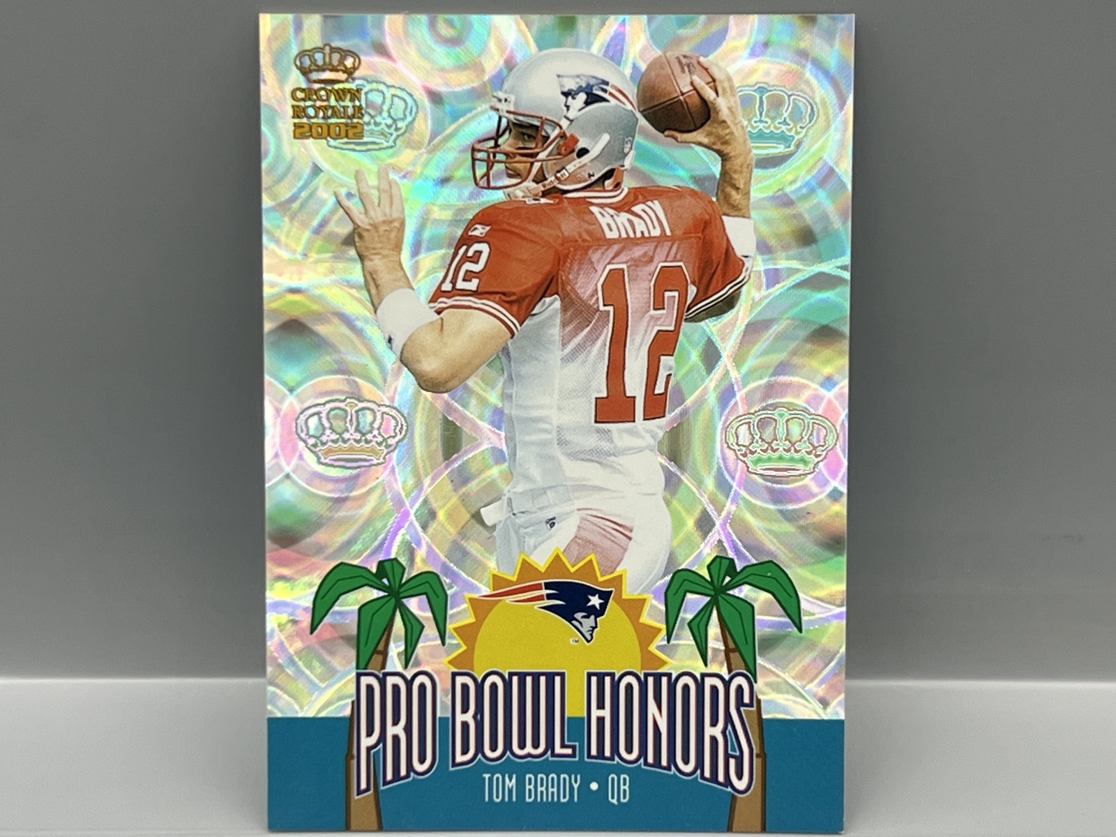2002 Pacific Crown Royale Tom Brady Pro Bowl Honors #11 - Early insert!