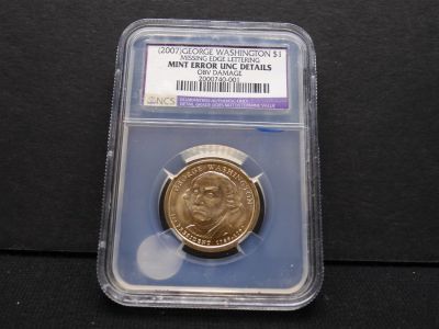 2007 $1 George Washington - Mint Error - Missing Edge Lettering - Details Condition: You will 