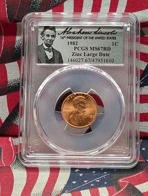 1982 Zinc Large Date Lincoln Memorial Cent - PCGS MS67 RD Condition PLEASE NOTE Some coins may 