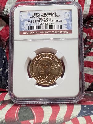 2007-D George Washington Presidential Dollar - NGC MS65 - First Day of Issue Condition PLEASE 