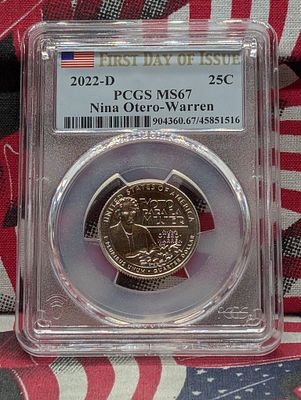 2022-D Nina Otero-Warren Quarter - PCGS MS67 - First Day of Issue Condition PLEASE NOTE Some 