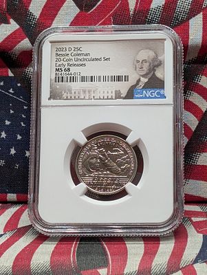 2023-D Bessie Coleman Quarter - NGC MS68 - Early Release Condition PLEASE NOTE Some coins may 