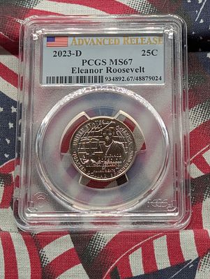 2023-D Eleanor Roosevelt Quarter - PCGS MS67 - Advanced Release Condition PLEASE NOTE Some 