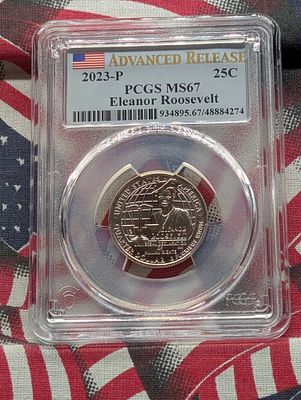 2023-P Eleanor Roosevelt Quarter - PCGS MS67 - Advanced Release Condition PLEASE NOTE Some 
