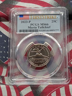 2023-P Maria Tallchief Quarter - PCGS MS66 - First Strike Condition PLEASE NOTE Some coins may 