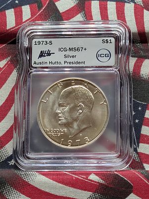 1973-S Eisenhower Silver Dollar - ICG Cert. MS67+ w/ Austin Hutto Signature 