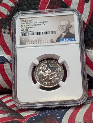2024-D Hon. Patsy Takemoto Mink Quarter - NGC MS68 - Early Release Condition PLEASE NOTE Some 