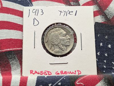 1913-D Buffalo Nickel, Type 1, Raised Ground. Condition PLEASE NOTE Some coins may have a grade 