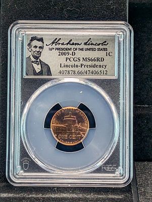 2009-D Lincoln Presidency Cent - PCGS MS66 RD Condition PLEASE NOTE Some coins may have a grade 
