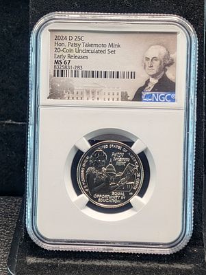 2024-D Hon. Patsy Takemoto Mink Quarter - NGC MS67 - Early Release Condition PLEASE NOTE Some 