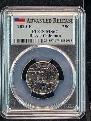 2023-P Bessie Coleman Quarter - PCGS MS67 - Advanced Release Condition PLEASE NOTE Some coins 