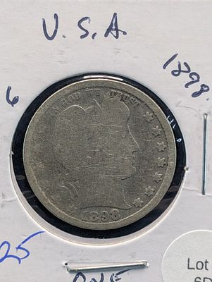 1898 Silver Barber Quarter Condition PLEASE NOTE Some coins may have a grade on the package or 