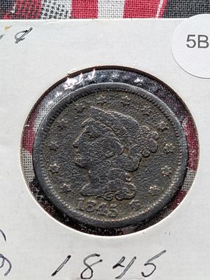 1845 U.S. Large Cent Condition PLEASE NOTE Some coins may have a grade on the package or in the 