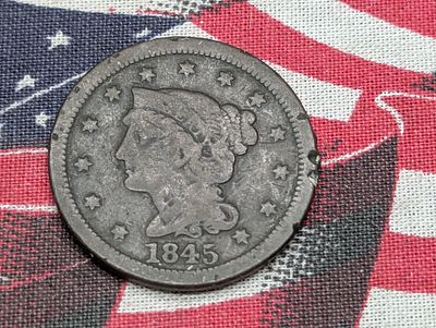 1845 Braided Hair Large Cent Condition PLEASE NOTE Some coins may have a grade on the package 