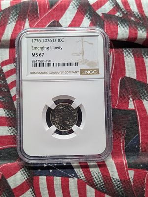 1776-2026-D Emerging Liberty Dime NGC MS 67 - Semiquincentennial Celebration Condition PLEASE 
