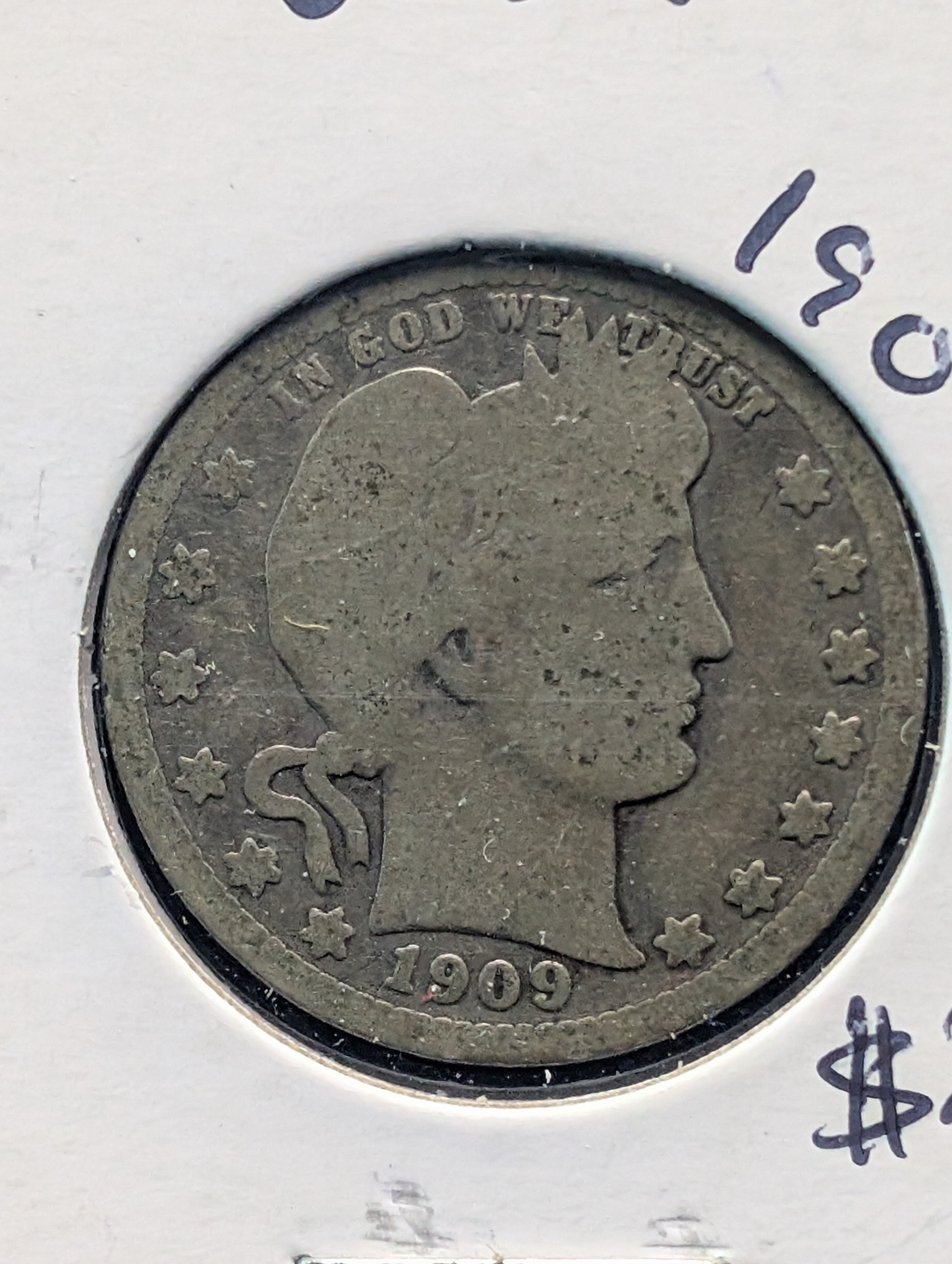 1909 90% Silver Barber Quarter - 117 Years Old!