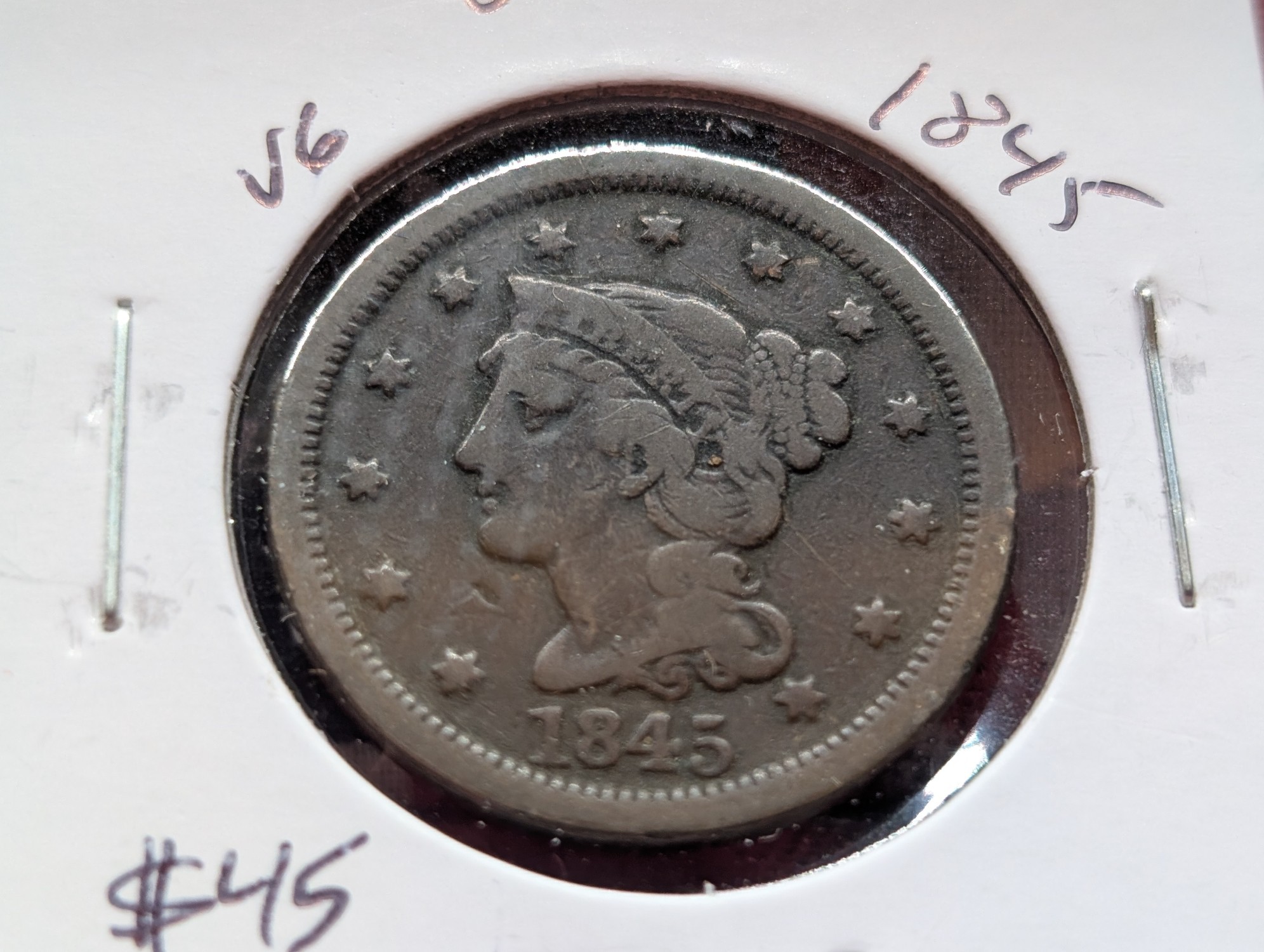 1845 Braided Hair Liberty Head Large Cent - 181 Years Old!