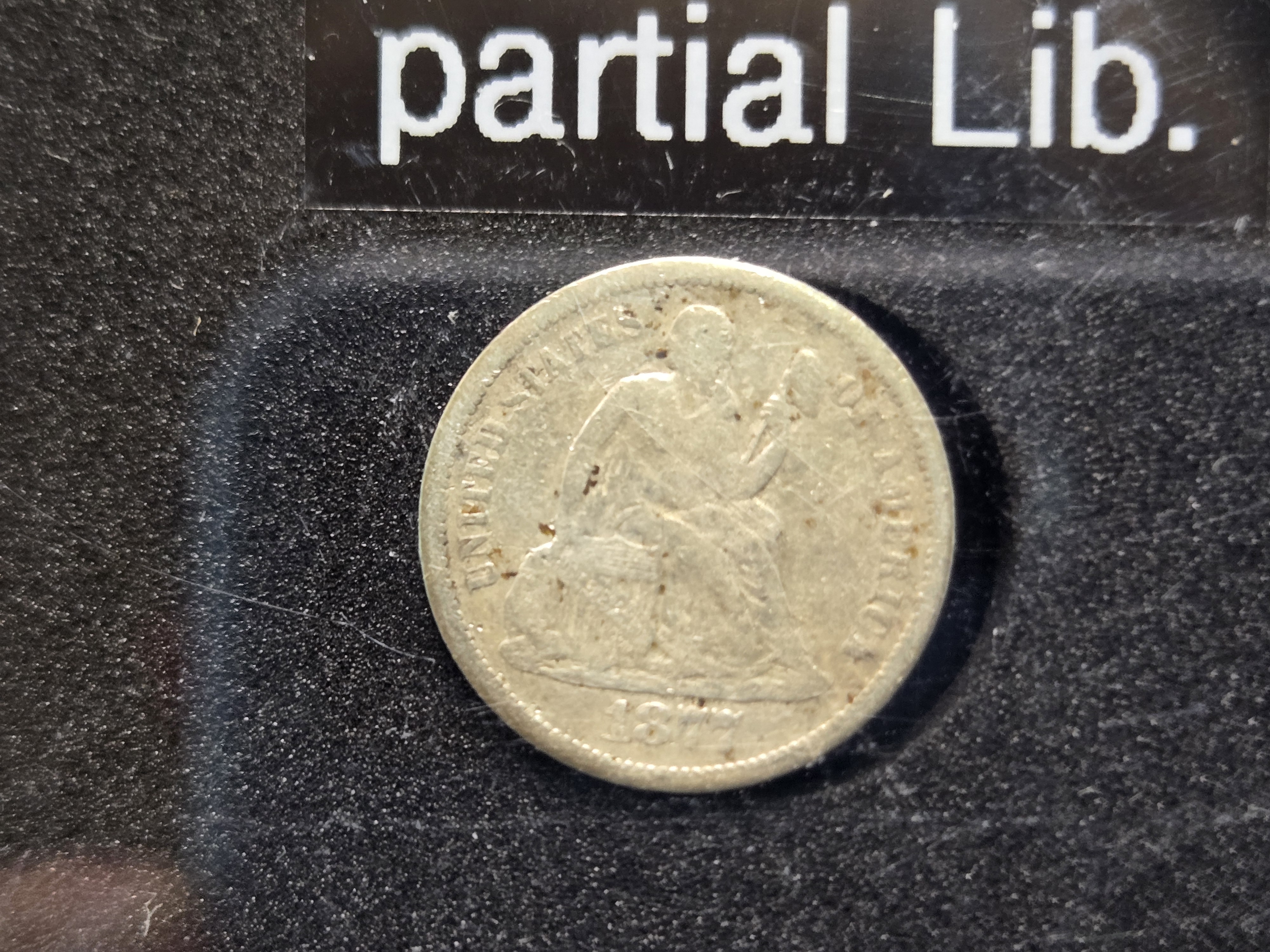 1877-S Liberty Seated 90% Silver Dime - Partial Liberty