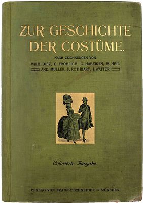 [К истории костюма]. Zur Geschichte der cost&uuml;me. M&uuml;nchen: Verlag von Braun &amp; 