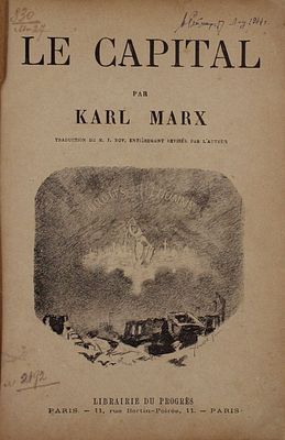 [Маркс К. Капитал / Пер. М. Дж. Роя, полностью перераб. авт.]. Marx K. Le Capital / Traduction 
