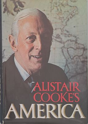 אמריקה של אליסטר קוק - Alistair Cooke's America. ניו יורק, 1973. "אמריקה" של אליסטר קוק הוא ספר 