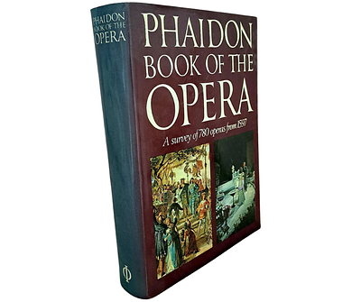ספר האופרה של פיידון: סקירה של 780 אופרות משנת 1597 - Phaidon Book of the Opera: A Survey of 