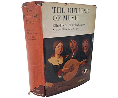 קווי המתאר של המוזיקה - the outline of music - על ההיסטוריה של המוסיקה הקלאסית. לונדון, 1962. 