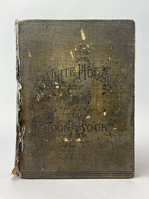 White House Cook Book by Gillette, L. M. Ayer Edition. White House Cook Book by Mrs. F. L. 