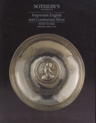 Sotheby's New York Important English and Continental Silver April 1989 Auction Catalog. 248 