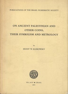On ancient Palestinian and other coins, their symbolism and metrology by Ernst W. Klimowsky. 