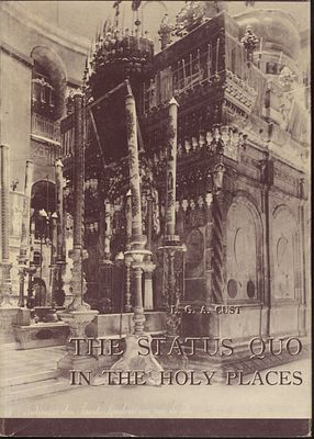 ל. ג. א. קאסט – הסטאטוס קוו במקומות הקדושים / L. G. A. Cust – The Status Quo in the Holy Places 