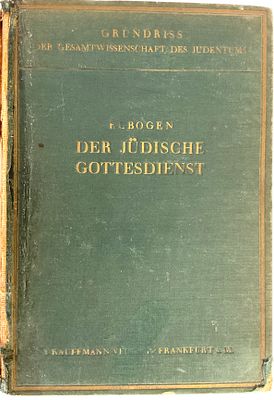 Der judische Gottesdienst in seiner geschichtlichen Entwicklung. Ismar Elbogen Frankfurt am 