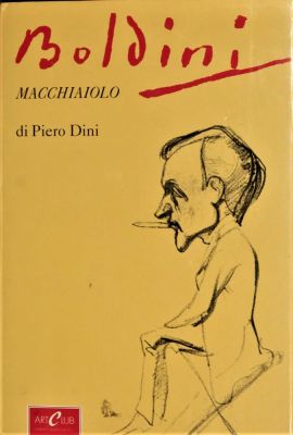 Libro. "Boldini macchiaiolo" di Piero Dini, editore ArtClub, pagine 166, formato cm 31x22 