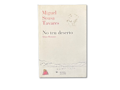 In your desert - Miguel Sousa Tavares. In your desert, Miguel Sousa Tavares, Almost Romance 