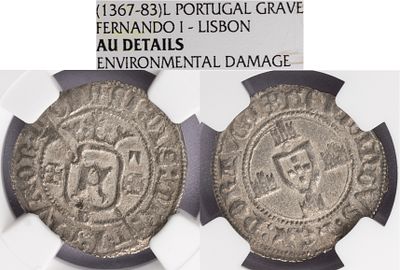 D.Fernando I - Grave (14 Dinheiros) from Lisbon, NGC AU Details Enviromental Damage, A.G:11.02 