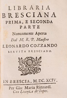 Leonardo Cozzando - Libraria bresciana, 1694 (…) Brescia, Gio: Maria Rizzardi, 1684. In 8°. 2 