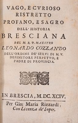 Leonardo Cozzando - Vago e curioso ristretto profano, e sagro dell'historia bresciana, 1694 (…) 