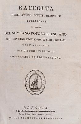 Raccolta degli avvisi, editti, ordini ec pubblicati in nome del sovrano popolo bresciano dal 