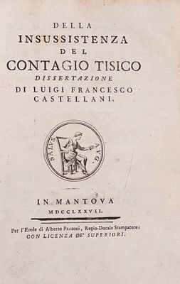 Luigi Francesco Castellani - Della insussistenza del Contagio Tisico, 1777 (…) 194x132 mm 