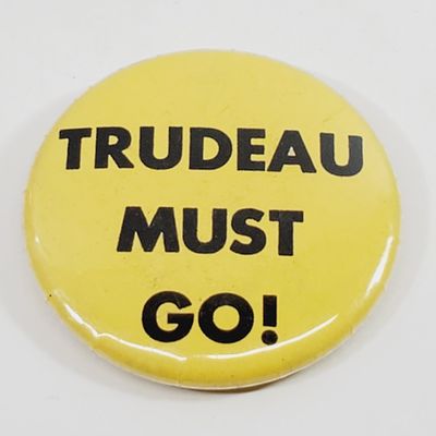 1970's Vintage Political Button Trudeau Must Go