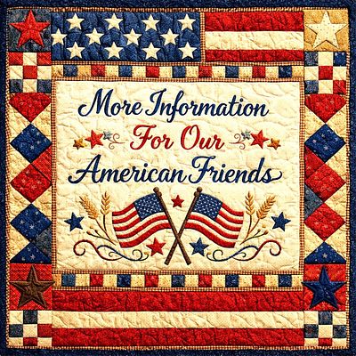 More Information for our American Friends