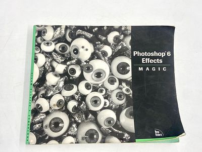 ספר - פוטושופ 6 - Photoshop 6 Effects Magic. ספר הדרכה לגבי יצירת אפקטים באמצעות הטכניקות 