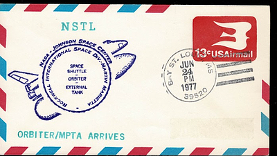 NASA NSTL SPACE SHUTTLE ORBITER MPTA ARRIVES COMMEMORATIVE COVER BAY ST. LOUIS JUN 24 1977