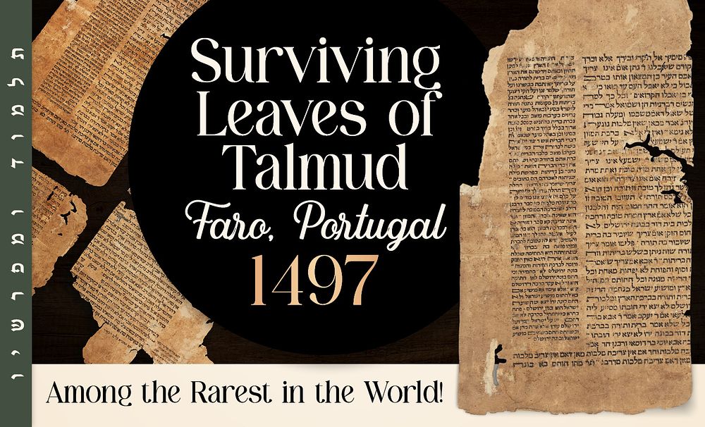 Lost Leaves of the Talmud that Survived the Portuguese Inquisition 
Among the Rarest in the 