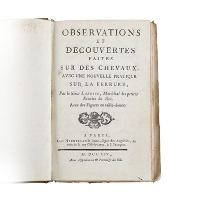 Observations et D&egrave;couvertes sur des Chevaux avec nouvelle pratique sur la Ferrure par le Sieur 